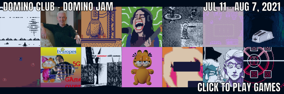 collage of game screenshots: DOMINO JAM. JUL 11 - AUG 7, 2021. CLICK TO PLAY GAMES