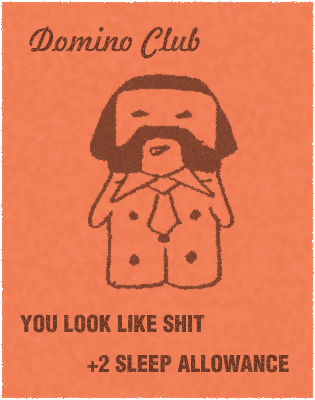 monopoly chance card "YOU LOOK LIKE SHIT. +2 SLEEP ALLOWANCE" with mr domino mascot dressed as harry du bois
